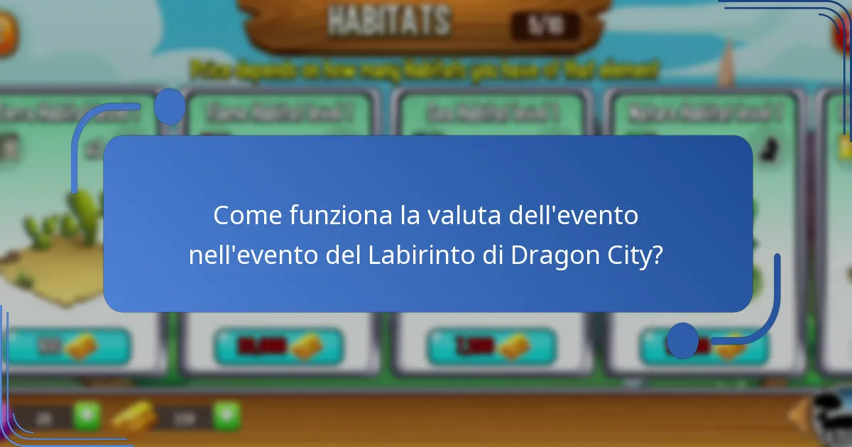 Come funziona la valuta dell’evento nell’Evento del Labirinto di Dragon City?