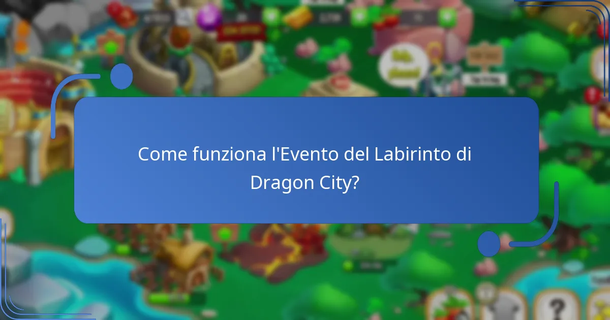 Come funziona l’Evento del Labirinto di Dragon City?