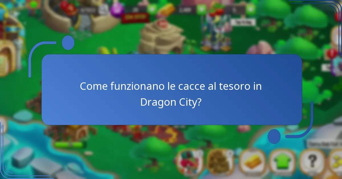 Come funzionano le cacce al tesoro in Dragon City?