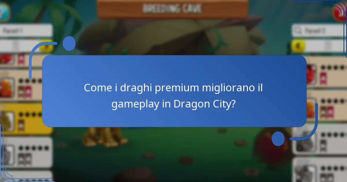 Come i draghi premium migliorano il gameplay in Dragon City?