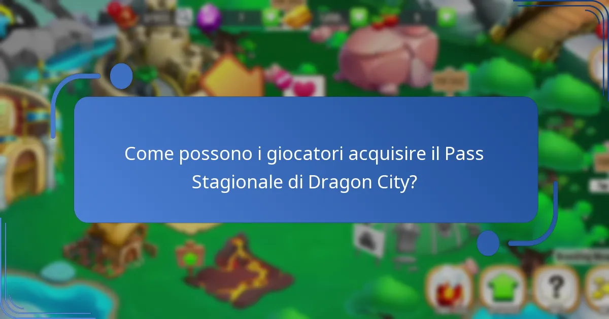In che modo il Pass Stagionale di Dragon City migliora il gameplay?