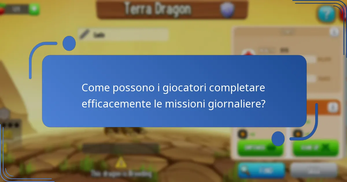 Come possono i giocatori completare efficacemente le missioni giornaliere?
