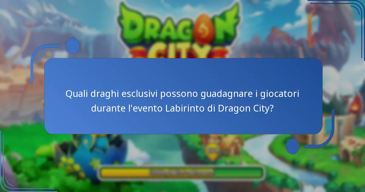 Come funziona l’evento Labirinto di Dragon City?