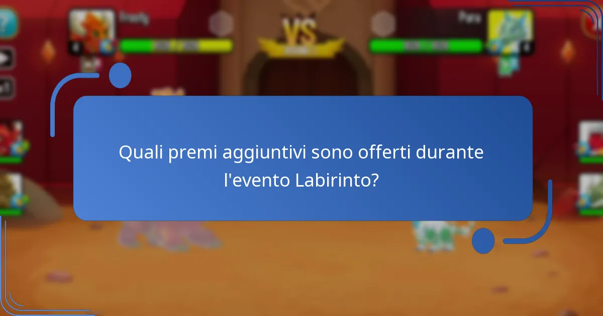 Quali premi aggiuntivi sono offerti durante l’evento Labirinto?