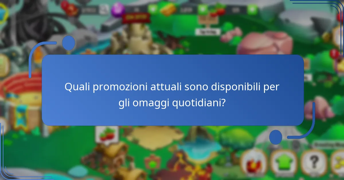 Quando sono disponibili gli omaggi quotidiani in Dragon City?