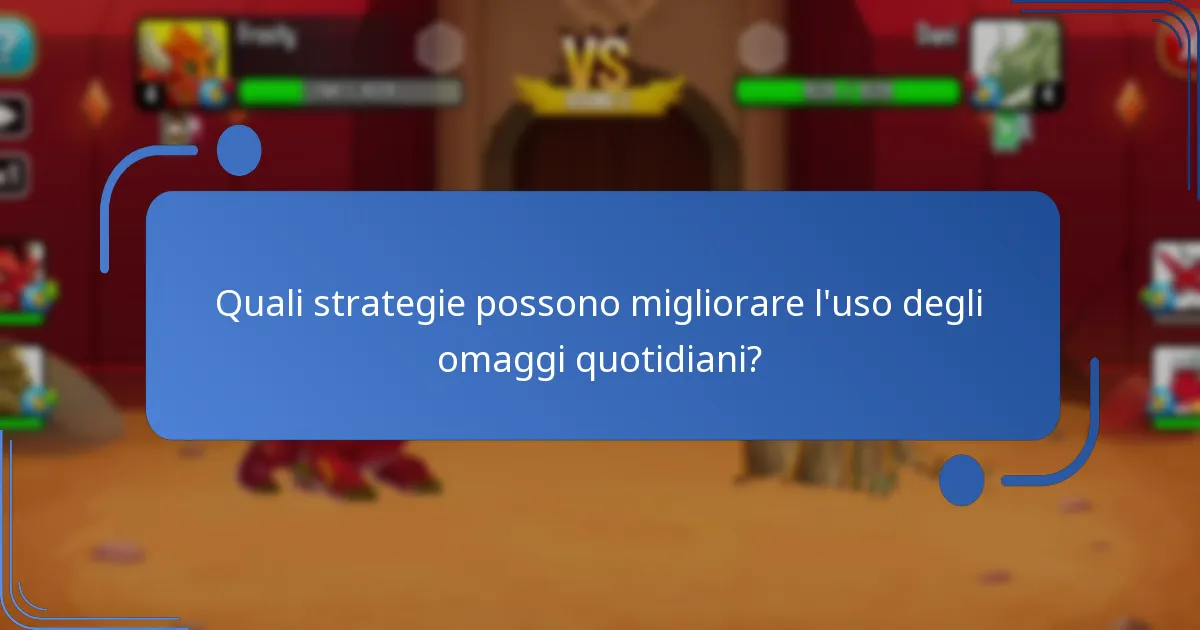 Quali promozioni attuali sono disponibili per gli omaggi quotidiani?